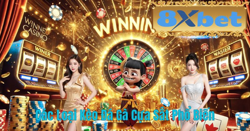 Các Loại Kèo Đá Gà Cựa Sắt Phổ Biến