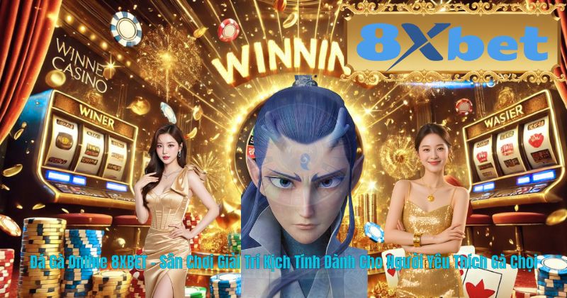 Đá Gà Online 8XBET – Sân Chơi Giải Trí Kịch Tính Dành Cho Người Yêu Thích Gà Chọi