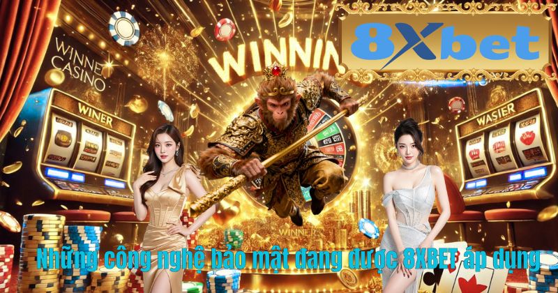 Những công nghệ bảo mật đang được 8XBET áp dụng