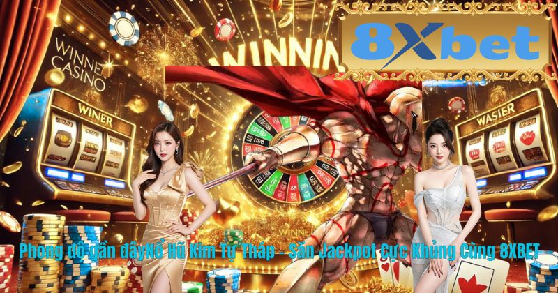 Phong độ gần đâyNổ Hũ Kim Tự Tháp – Săn Jackpot Cực Khủng Cùng 8XBET