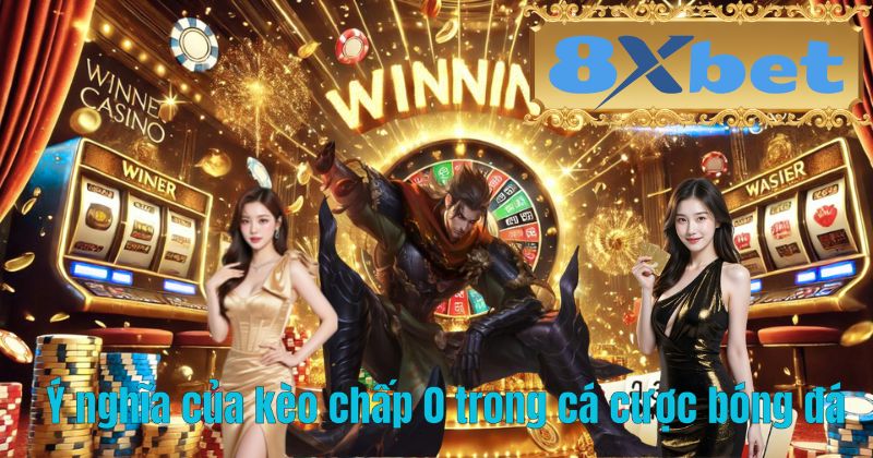 Ý nghĩa của kèo chấp 0 trong cá cược bóng đá