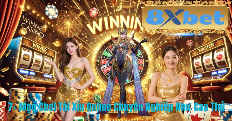 7+ Mẹo Chơi Tài Xỉu Online Chuyên Nghiệp Như Cao Thủ